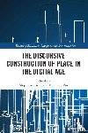  - The Discursive Construction of Place in the Digital Age