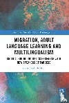 Holm, Anna-Elisabeth - Migration, Adult Language Learning and Multilingualism