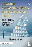 Alfred, Richard - Leading Organizations in Hazardous Times
