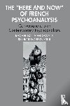 Boue-Widawsky, Rachel - The “Here and Now” of French Psychoanalysis