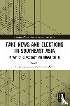  - Fake News and Elections in Southeast Asia