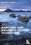 Morrison, Alastair M. (Purdue University - Marketing and Managing Tourism Destinations