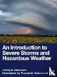Halverson, Jeffrey B. - An Introduction to Severe Storms and Hazardous Weather