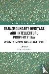 - Transboundary Heritage and Intellectual Property Law