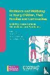  - Resilience and Wellbeing in Young Children, Their Families and Communities