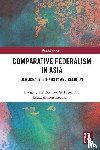 He, Baogang (Deakin University, Breen, Michael G. (University of Melbourne, Allison-Reumann, Laura (Center for Liberal Arts and Social Sciences - Comparative Federalism in Asia