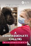 Holowaychuk, Marie - A Compassionate Calling