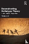 Roesler, Christian - Deconstructing Archetype Theory