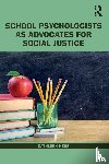 Ness, Kathleen - School Psychologists as Advocates for Social Justice