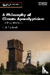 Kowalewski, Jakub - A Philosophy of Climate Apocalypticism
