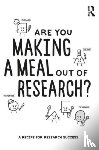 Reay, Steve, Khoo, Cassie, Terry, Gareth, Collier, Guy - Are You Making a Meal Out of Research?