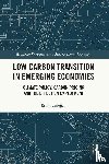 Erdogan, Erkin - Low Carbon Transition in Emerging Economies