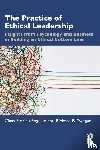 Engelke, Claas Florian, Swegan, Richard B. - The Practice of Ethical Leadership
