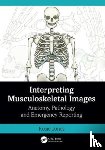 Jones, Rosie (Uni Hospitals of North Midlands) - Interpreting Musculoskeletal Images