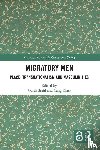  - Migratory Men - Place, Transnationalism and Masculinities