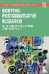 Land, Nicole - Bodying Postqualitative Research