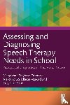 Przybysz-Zaremba, Malgorzata, Siedlaczek-Szwed, Aleksandra, Polok, Krzysztof - Assessing and Diagnosing Speech Therapy Needs in School
