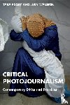 Pixley, Tara, Walgren, Judy - Critical Photojournalism