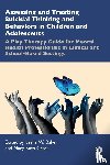  - Assessing and Treating Suicidal Thinking and Behaviors in Children and Adolescents