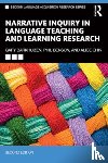 Barkhuizen, Gary (The University of Auckland, Benson, Phil, Chik, Alice (City University of Hong Kong) - Narrative Inquiry in Language Teaching and Learning Research