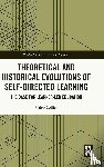Collier, Caleb - Theoretical and Historical Evolutions of Self-Directed Learning