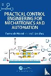 Martell, Fernando, Sanchez, Irma Y. - Practical Control Engineering for Mechatronics and Automation