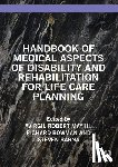  - Handbook of Medical Aspects of Disability and Rehabilitation for Life Care Planning