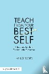 Schroder, Jay - Teach from Your Best Self
