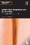Groeneveld, Elizabeth (Old Dominion University - Lesbian Porn Magazines and the Sex Wars