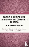 Arar, Khalid (Texas State University, Sawalhi, Rania (Qatar Foundation, Blaik Hourani, Rida (Emirates College for Advanced Education, Hollweck, Trista (University of Ottawa - Women in Educational Leadership and Community Building
