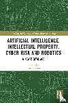  - Artificial Intelligence, Intellectual Property, Cyber Risk and Robotics