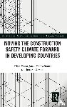 Jatau, Tchad, Emuze, Fidelis (Central University of Technology, Smallwood, John (Nelson Mandela Metropolitan University - Moving the Construction Safety Climate Forward in Developing Countries