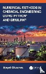 Ghasem, Nayef - Numerical Methods in Chemical Engineering Using Python® and Simulink®