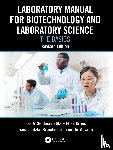 Seidman, Lisa A. (Madison College, Kraus, Mary Ellen, Lietzke Brandner, Diana, Mowery, Jeanette - Laboratory Manual for Biotechnology and Laboratory Science
