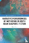 Knor, Sarah - Narrative Performances of Mothering in South Asian Diasporic Fiction