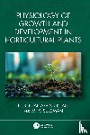 Bhat, N. R., Bhatt, Arvind, Suleiman, M. K. - Physiology of Growth and Development in Horticultural Plants