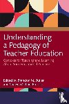  - Understanding a Pedagogy of Teacher Education