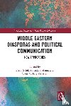  - Middle Eastern Diasporas and Political Communication