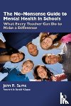 Burns, John R. (Macquarie University - The No-Nonsense Guide to Mental Health in Schools