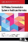  - 5G Wireless Communication System in Healthcare Informatics