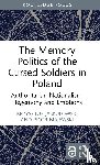 Jaskulowski, Krzysztof (SWPS University, Majewski, Piotr (SWPS University - The Memory Politics of the Cursed Soldiers in Poland