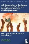  - A Different View of Curriculum and Assessment for Severe, Complex and Profound Learning Disabilities