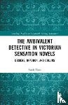 Yoon, Sarah - The Ambivalent Detective in Victorian Sensation Novels
