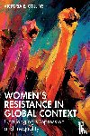 Collins, Victoria E. - Women’s Resistance in Global Context