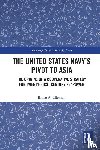 Elleman, Bruce A. - The United States Navy’s Pivot to Asia