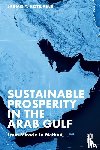 Kotilaine, Jarmo T. - Sustainable Prosperity in the Arab Gulf