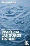 Fulcher, Glenn (University of Leicester - Practical Language Testing