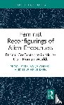 Lykke, Nina (Linkoping University, Aglert, Katja, Henriksen, Line - Feminist Reconfigurings of Alien Encounters