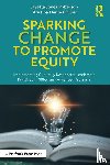 Roberson, Javetta Jones (University of North Texas, Collins, Kristina Henry (Texas State University - Sparking Change to Promote Equity