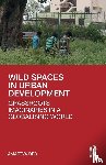 Deb, Amartya - Wild Spaces in Urban Development